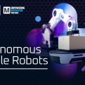 Mouser analiza los robots móviles autónomos en una nueva entrega de Empowering Innovation Together