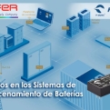 Desafíos en los sistemas de almacenamiento de baterías